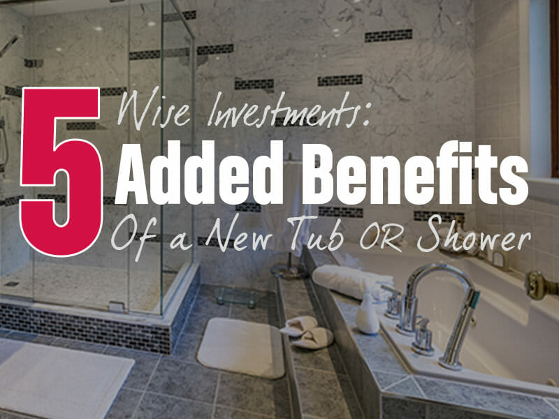 Wise-Investments-5-Wise-Investments-Added-Benefits-Of-New-Tub-OR-Shower